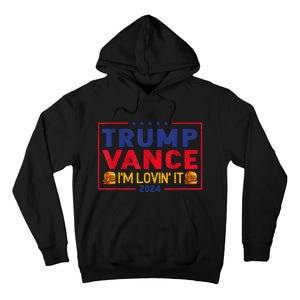 Trump Vance IM Lovin It Hamburger 2024 Tall Hoodie