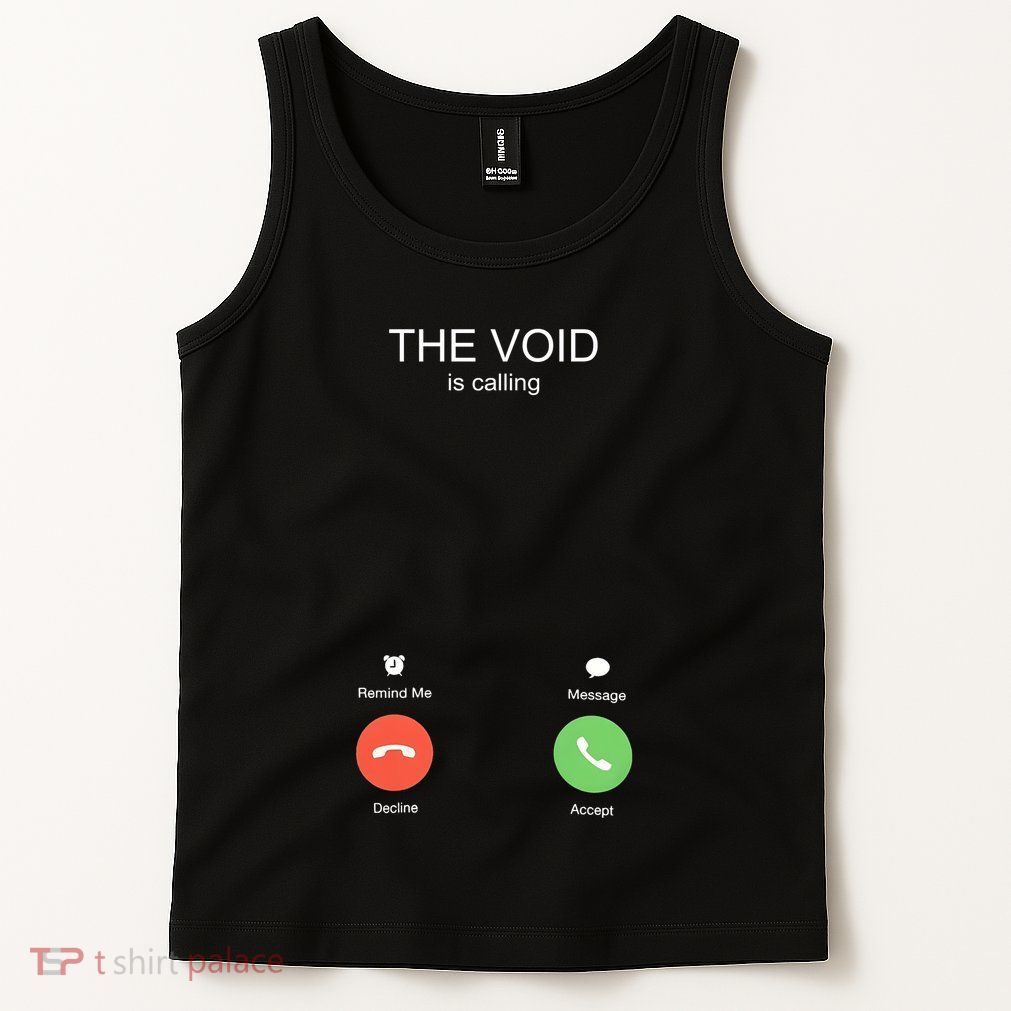 The Void Is Calling Tank Top