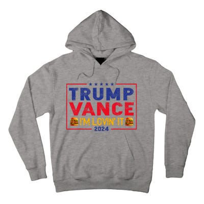 Trump Vance IM Lovin It Hamburger 2024 Tall Hoodie