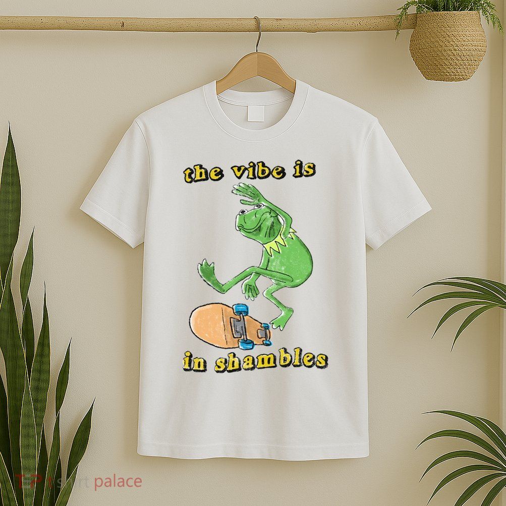 The Vibe Is In Shambles T-Shirt