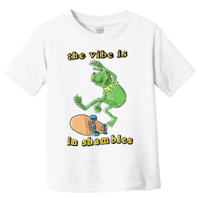 The Vibe Is In Shambles Toddler T-Shirt