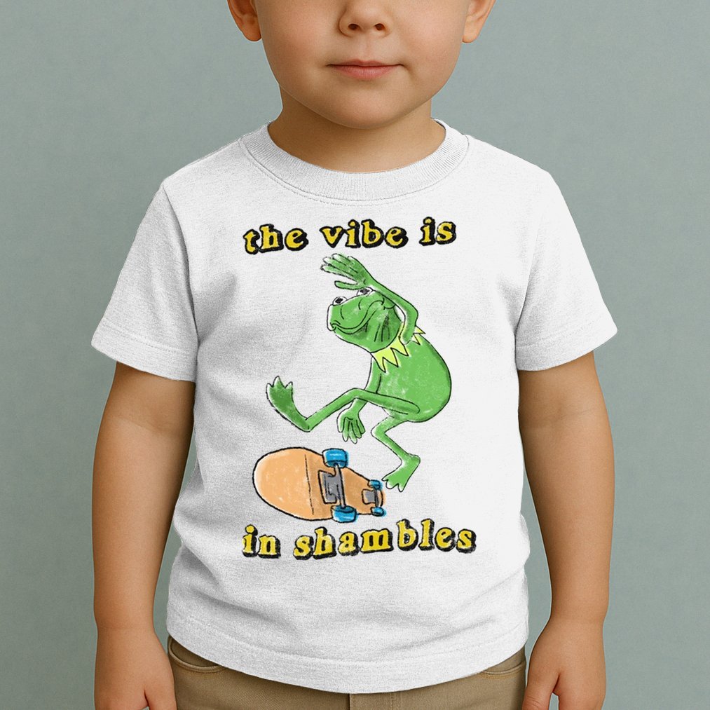 The Vibe Is In Shambles Toddler T-Shirt