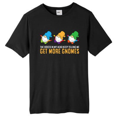 The Voices In My Head Keep Telling Me Get More Gnomes Gift Tall Fusion ChromaSoft Performance T-Shirt