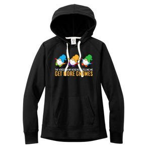 The Voices In My Head Keep Telling Me Get More Gnomes Gift Women's Fleece Hoodie