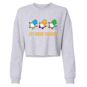 The Voices In My Head Keep Telling Me Get More Gnomes Gift Cropped Pullover Crew