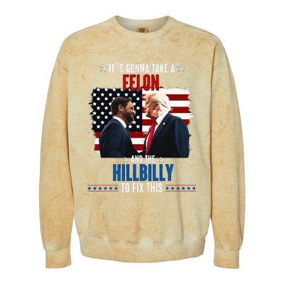 Trump Vance ItS Gonna Take A Felon And A Hillbilly To Fix Colorblast Crewneck Sweatshirt