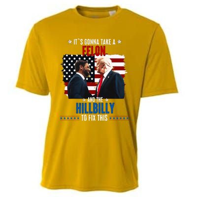 Trump Vance ItS Gonna Take A Felon And A Hillbilly To Fix Cooling Performance Crew T-Shirt