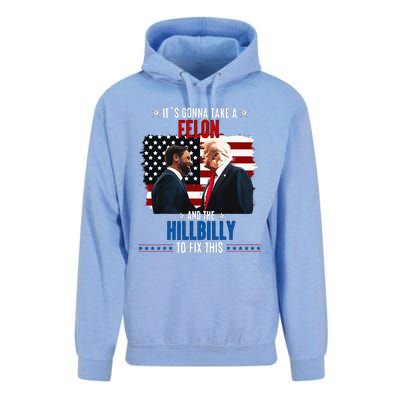 Trump Vance ItS Gonna Take A Felon And A Hillbilly To Fix Unisex Surf Hoodie