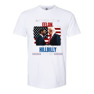 Trump Vance ItS Gonna Take A Felon And A Hillbilly To Fix Softstyle CVC T-Shirt