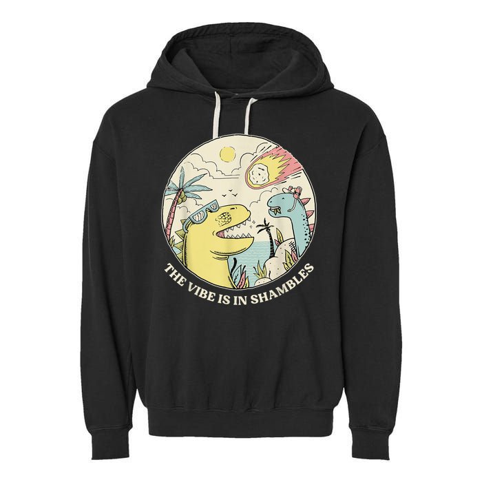 The Vibe Is In Shambles Garment-Dyed Fleece Hoodie