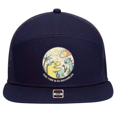 The Vibe Is In Shambles 7 Panel Mesh Trucker Snapback Hat