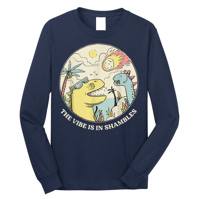 The Vibe Is In Shambles Long Sleeve Shirt