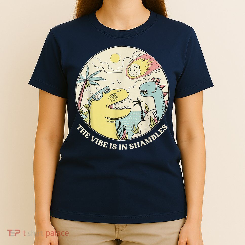 The Vibe Is In Shambles T-Shirt