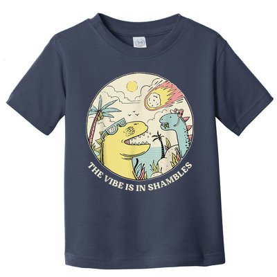 The Vibe Is In Shambles Toddler T-Shirt