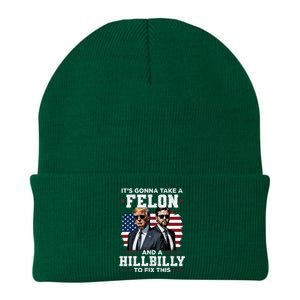 Trump Vance ItS Gonna Take A Felon And A Hillbilly To Fix Knit Cap Winter Beanie