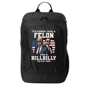 Trump Vance ItS Gonna Take A Felon And A Hillbilly To Fix This City Backpack