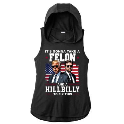 Trump Vance ItS Gonna Take A Felon And A Hillbilly To Fix Ladies PosiCharge Tri-Blend Wicking Draft Hoodie Tank