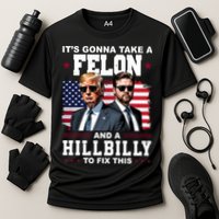 Trump Vance ItS Gonna Take A Felon And A Hillbilly To Fix Cooling Performance Crew T-Shirt
