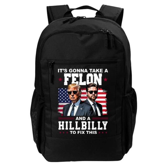 Trump Vance ItS Gonna Take A Felon And A Hillbilly To Fix Daily Commute Backpack