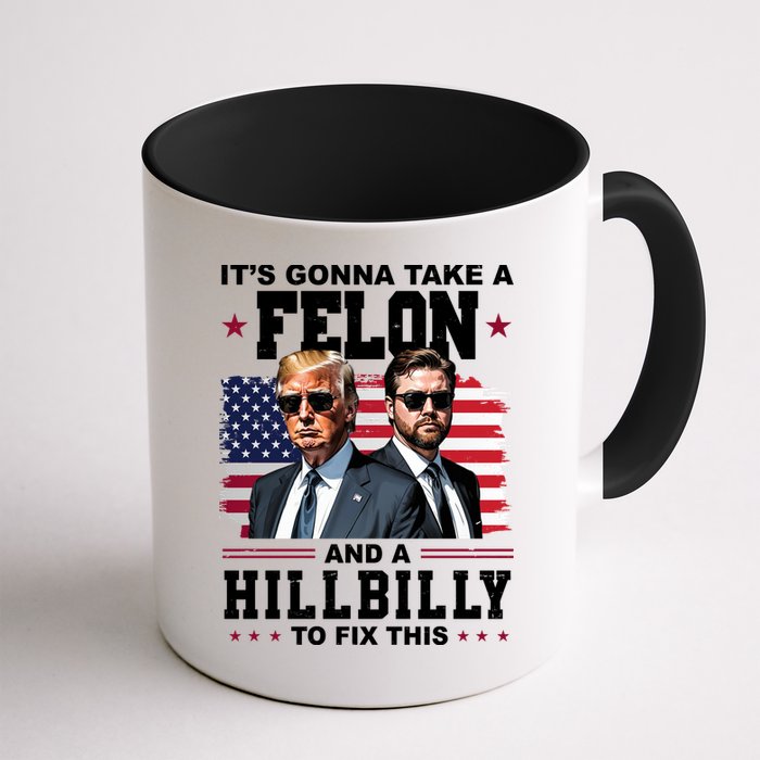 Trump Vance ItS Gonna Take A Felon And A Hillbilly To Fix Mug