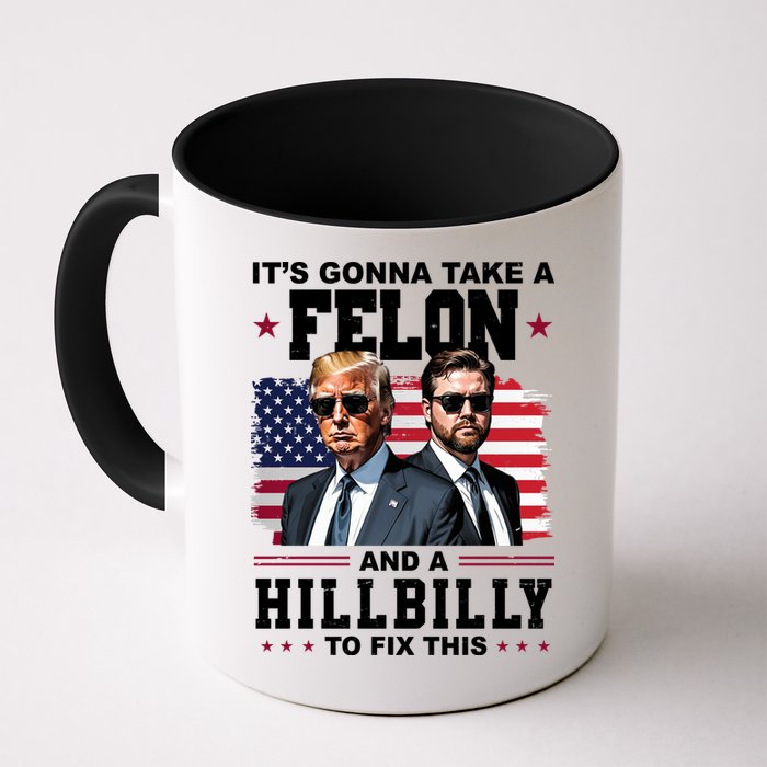 Trump Vance ItS Gonna Take A Felon And A Hillbilly To Fix Mug