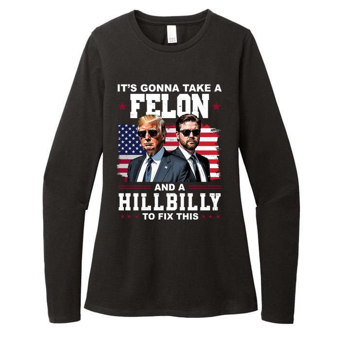 Trump Vance ItS Gonna Take A Felon And A Hillbilly To Fix Womens CVC Long Sleeve Shirt