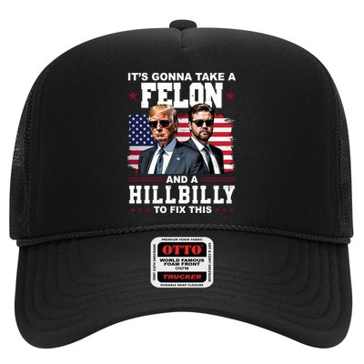 Trump Vance ItS Gonna Take A Felon And A Hillbilly To Fix Trucker Hat