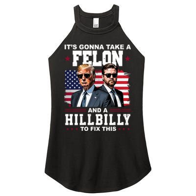 Trump Vance ItS Gonna Take A Felon And A Hillbilly To Fix Women's Perfect Tri Rocker Tank