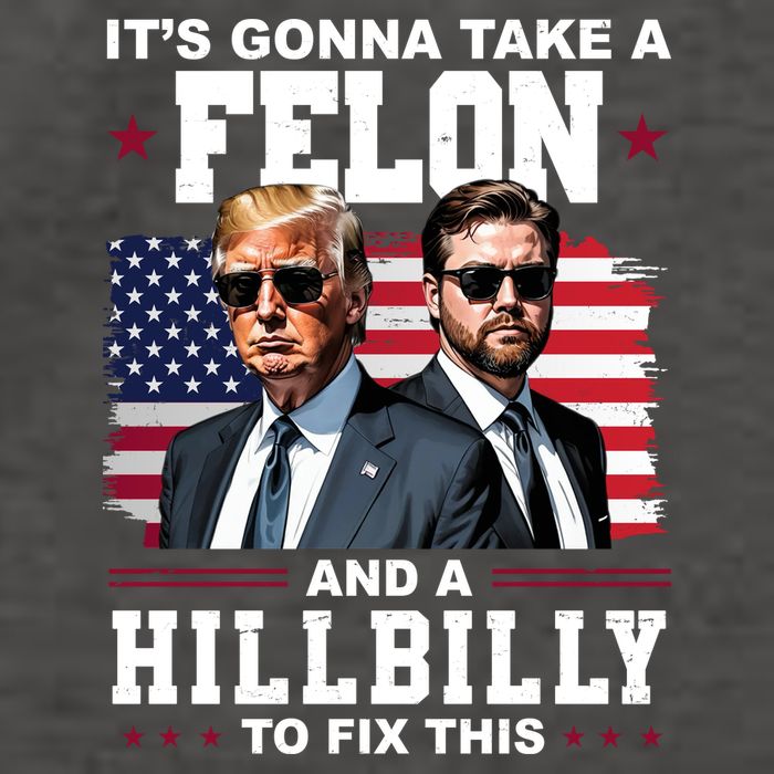 Trump Vance ItS Gonna Take A Felon And A Hillbilly To Fix Vector Backpack