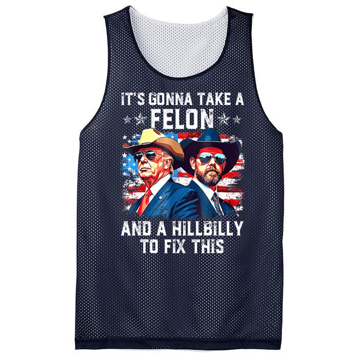 Trump Vance ItS Gonna Take A Felon And A Hillbilly To Fix Gift Mesh Reversible Basketball Jersey Tank