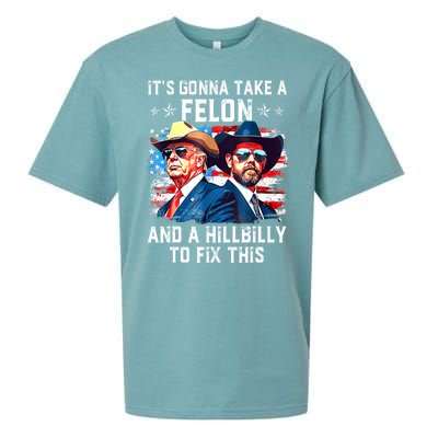 Trump Vance ItS Gonna Take A Felon And A Hillbilly To Fix Gift Sueded Cloud Jersey T-Shirt