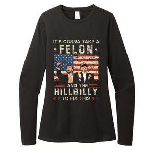 Trump Vance ItS Gonna Take A Felon And A Hillbilly To Fix Womens CVC Long Sleeve Shirt