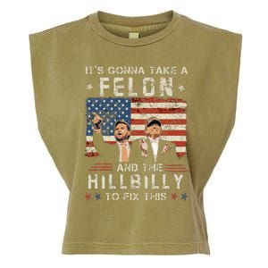 Trump Vance ItS Gonna Take A Felon And A Hillbilly To Fix Garment-Dyed Women's Muscle Tee