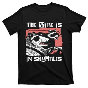 The Vibe Is In Shambles The Vibes Are In Shambles T-Shirt