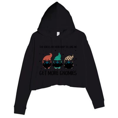 The Voices In My Head Keep Telling Me Get More Gnomes Gift Crop Fleece Hoodie