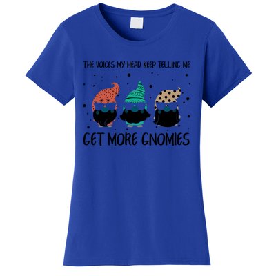 The Voices In My Head Keep Telling Me Get More Gnomes Gift Women's T-Shirt