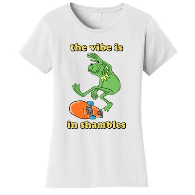 The Vibe Is In Shambles Women's T-Shirt