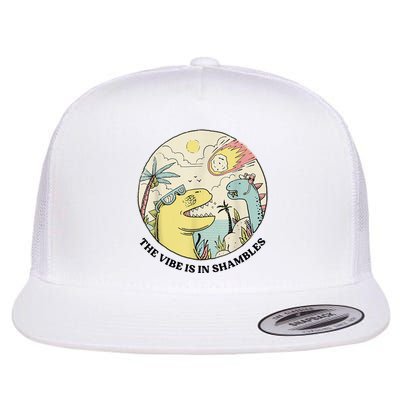 The Vibe Is In Shambles Flatbill Hat