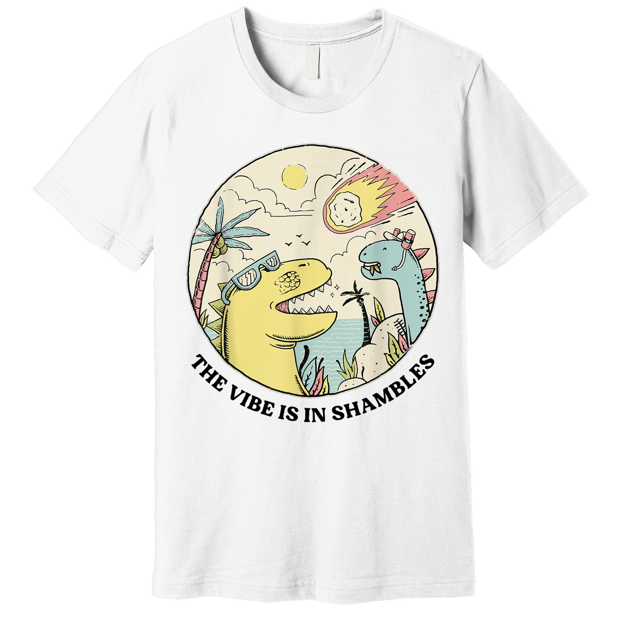 The Vibe Is In Shambles Premium T-Shirt