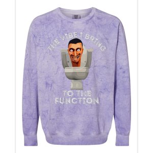 The Vibe I Bring To The Function Meme Skibid.I Toilet Meme Colorblast Crewneck Sweatshirt