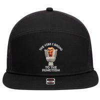 The Vibe I Bring To The Function Meme Skibid.I Toilet Meme 7 Panel Mesh Trucker Snapback Hat