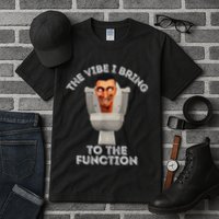The Vibe I Bring To The Function Meme Skibid.I Toilet Meme Tall T-Shirt