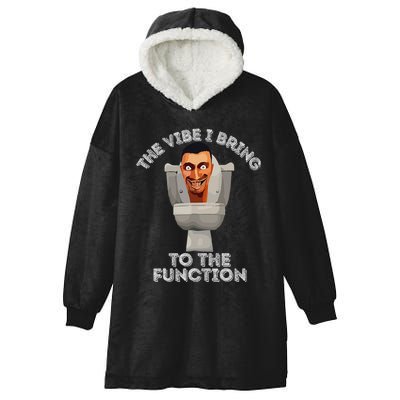 The Vibe I Bring To The Function Meme Skibid.I Toilet Meme Hooded Wearable Blanket