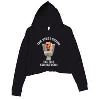 The Vibe I Bring To The Function Meme Skibid.I Toilet Meme Crop Fleece Hoodie