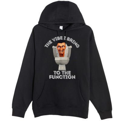 The Vibe I Bring To The Function Meme Skibid.I Toilet Meme Premium Pullover Hoodie