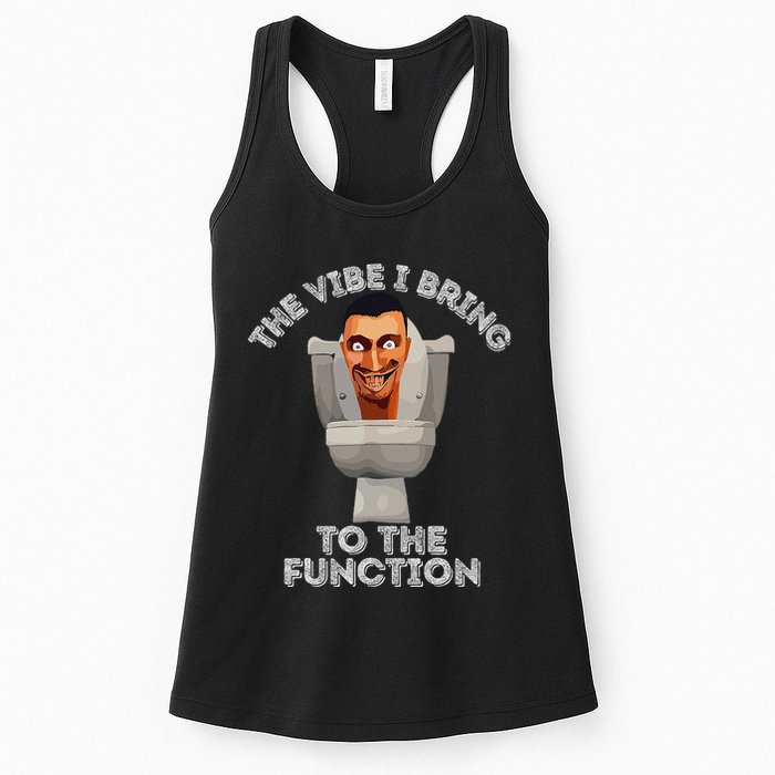 The Vibe I Bring To The Function Meme Skibid.I Toilet Meme Womens Tank Top