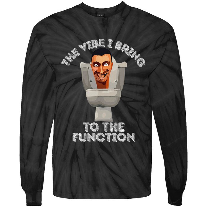 The Vibe I Bring To The Function Meme Skibid.I Toilet Meme Tie-Dye Long Sleeve Shirt