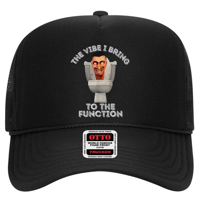 The Vibe I Bring To The Function Meme Skibid.I Toilet Meme Trucker Hat