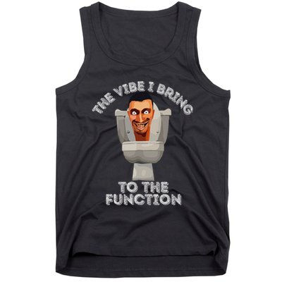 The Vibe I Bring To The Function Meme Skibid.I Toilet Meme Tank Top
