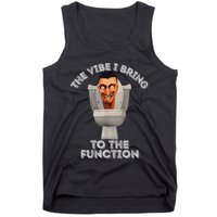 The Vibe I Bring To The Function Meme Skibid.I Toilet Meme Tank Top